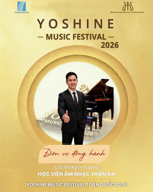 🎶 HỌC VIỆN ÂM NHẠC THIÊN ÂN -  ĐƠN VỊ ĐỒNG HÀNH YOSHINE MUSIC FESTIVAL TOÀN QUỐC...